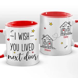 I Wish We Lived Closer - Bestie Personalized Custom Accent Mug - Gift For Best Friends, BFF, Sisters