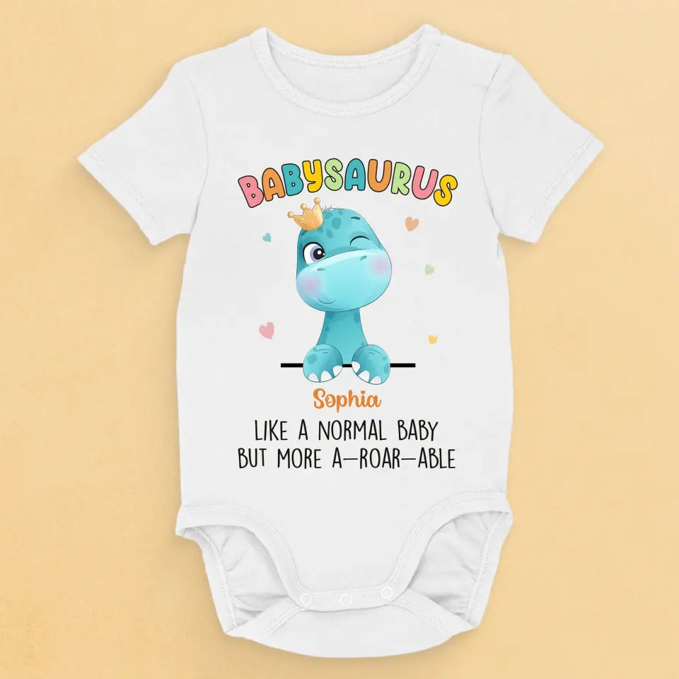 I Am A Babysaurus  - Family Personalized Custom Baby Onesie - Mother's Day, Baby Shower Gift, Gift For First Mom