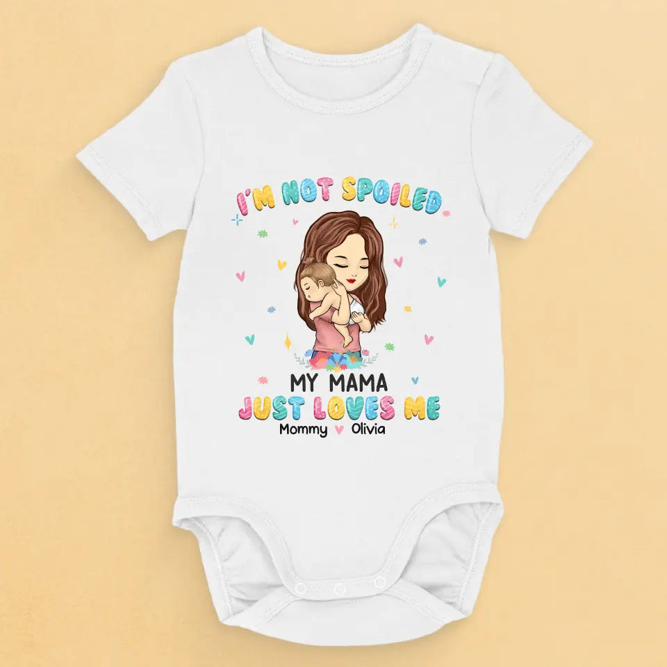 My Mama Just Love Me - Family Personalized Custom Baby Onesie - Mother's Day, Baby Shower Gift, Gift For First Mom