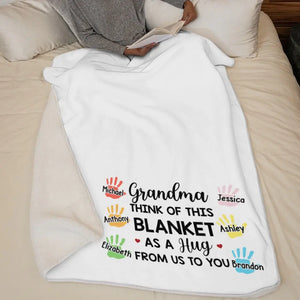 Think Of This Blanket As A Hug - Family Personalized Custom Blanket - Gift For Grandma