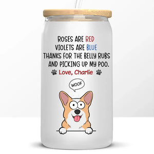 Thanks For The Belly Rubs - Dog Personalized Custom Glass Cup, Iced Coffee Cup -  Gift For Pet Owners, Pet Lovers