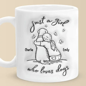 A Girl Loves Dogs - Dog Personalized Custom 3D Inflated Effect Printed Mug - Gift For Pet Owners, Pet Lovers