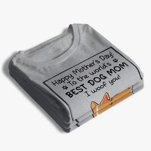 To The World's Best Dog Mom - Dog Personalized Custom Unisex T-shirt, Hoodie, Sweatshirt - Mother's Day, Father's Day, Gift For Pet Owners, Pet Lovers