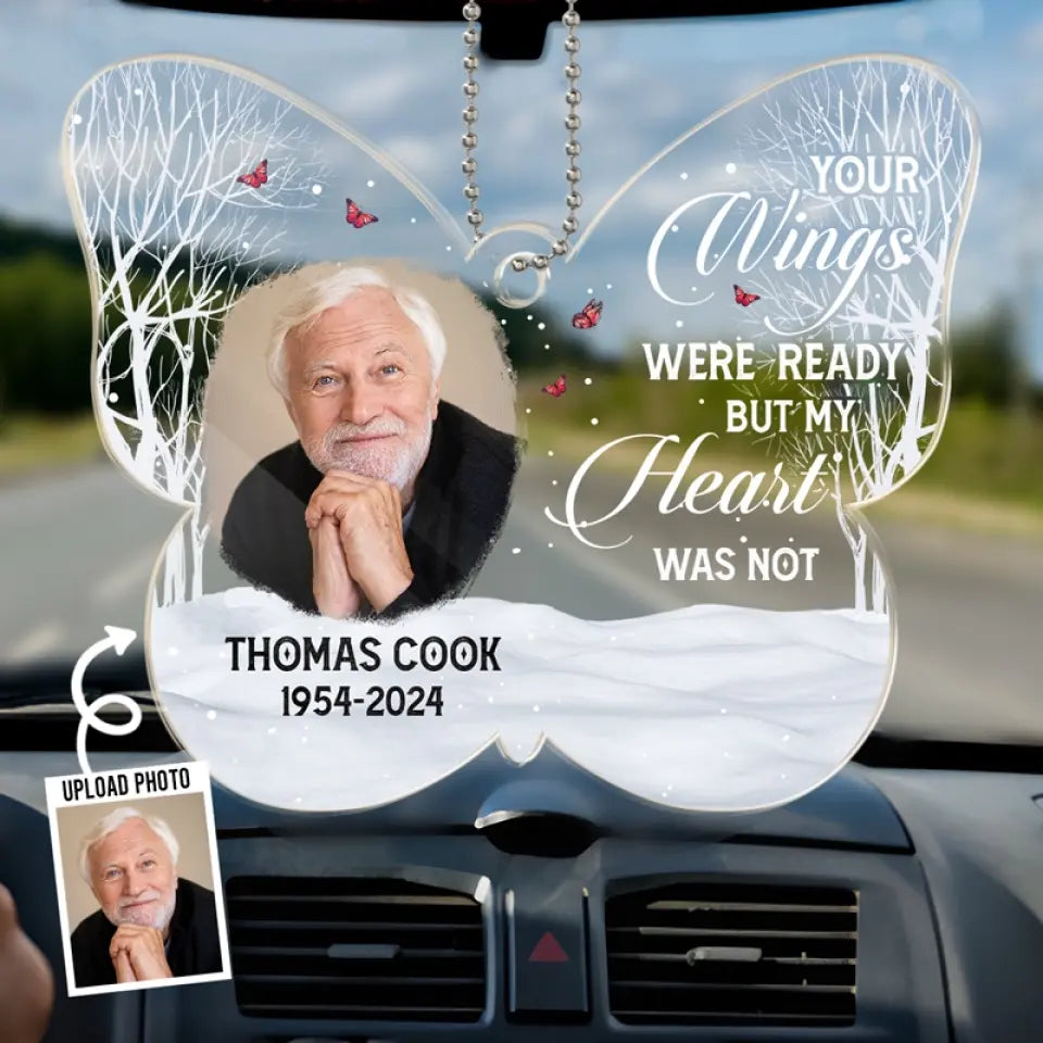 Custom Photo My Heart Was Not Ready For Your Leave - Memorial Personalized Custom Car Ornament - Acrylic Custom Shaped - Sympathy Gift For Family Members