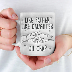 Like Father Like Daughter - Family Personalized Custom 3D Inflated Effect Printed Mug - Father's Day, Gift For Dad