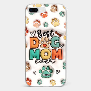 Best Fur Mom Ever - Dog & Cat Personalized Custom 3D Inflated Effect Printed Clear Phone Case - Gift For Pet Owners, Pet Lovers