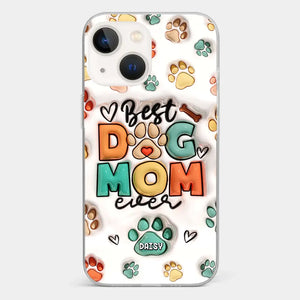 Best Fur Mom Ever - Dog & Cat Personalized Custom 3D Inflated Effect Printed Clear Phone Case - Gift For Pet Owners, Pet Lovers