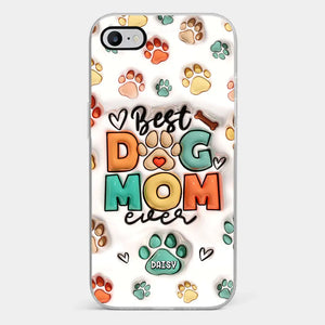 Best Fur Mom Ever - Dog & Cat Personalized Custom 3D Inflated Effect Printed Clear Phone Case - Gift For Pet Owners, Pet Lovers