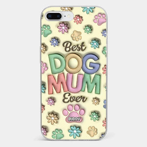 Best Fur Mom Ever - Dog & Cat Personalized Custom 3D Inflated Effect Printed Clear Phone Case - Mother's Day, Gift For Pet Owners, Pet Lovers