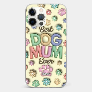 Best Fur Mom Ever - Dog & Cat Personalized Custom 3D Inflated Effect Printed Clear Phone Case - Mother's Day, Gift For Pet Owners, Pet Lovers