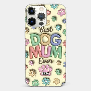 Best Fur Mom Ever - Dog & Cat Personalized Custom 3D Inflated Effect Printed Clear Phone Case - Mother's Day, Gift For Pet Owners, Pet Lovers