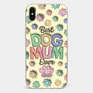 Best Fur Mom Ever - Dog & Cat Personalized Custom 3D Inflated Effect Printed Clear Phone Case - Mother's Day, Gift For Pet Owners, Pet Lovers