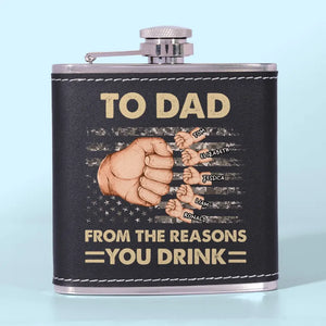 To Dad, From The Reasons You Drink - Family Personalized Custom Hip Flask - Father's Day, Gift For Dad, Grandpa