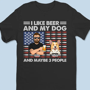 I Like Beer And My Dog - Dog Personalized Custom Unisex T-shirt, Hoodie, Sweatshirt - Father's Day, Gift For Pet Owners, Pet Lovers