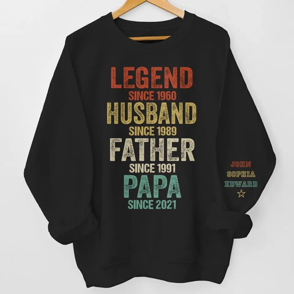 Legend Husband Dad Grandpa - Family Personalized Custom Unisex Sweatshirt With Design On Sleeve - Father's Day, Gift For Dad, Grandpa