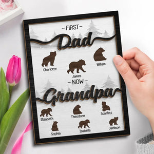 First Dad Now Grandpa - Family Personalized Custom 2-Layered Wooden Plaque With Stand - Father's Day, Gift For Dad, Grandpa