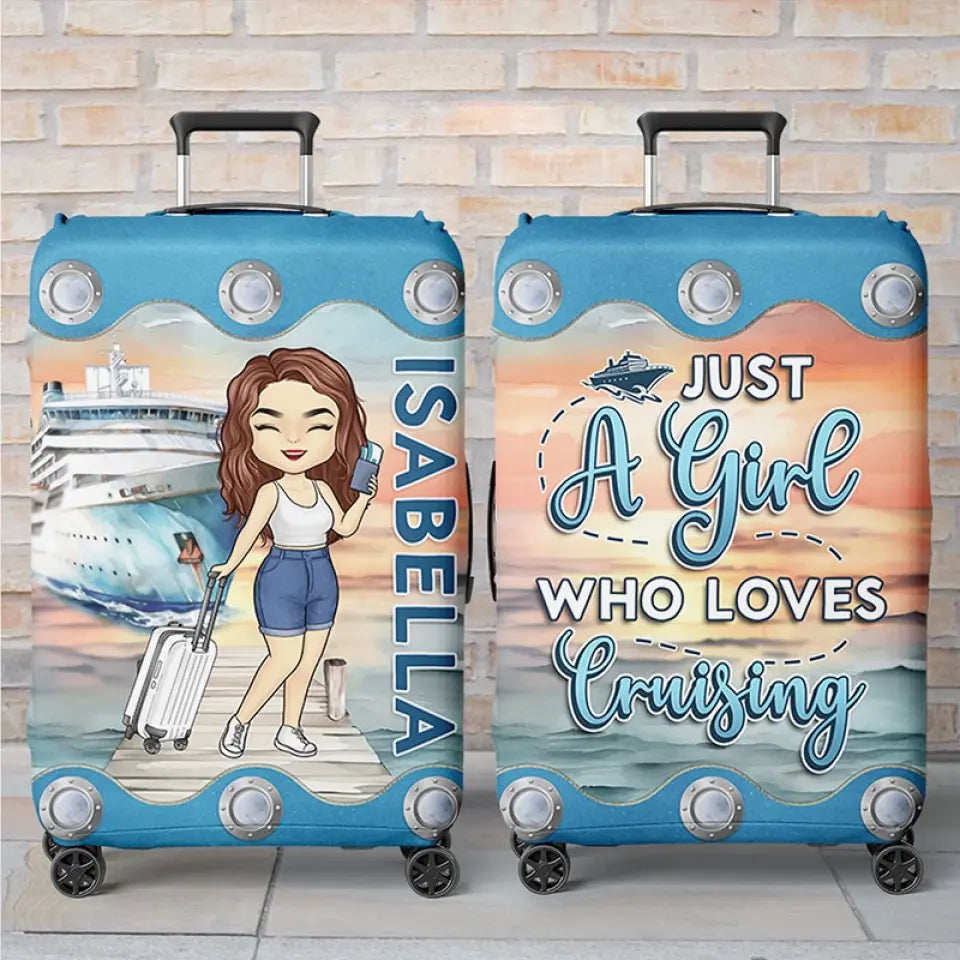 Just A Girl Who Loves Cruising - Travel Personalized Custom Luggage Cover - Holiday Vacation Gift, Gift For Adventure Travel Lovers