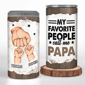 My Favorite People Call Me Papa - Personalized Custom 4 In 1 Can Cooler Tumbler - Father's Day, Birthday Gift For Dad, Grandpa