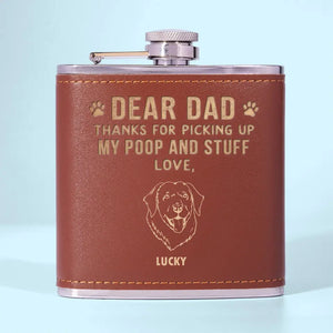 Thanks For Picking Up My Poop - Dog Personalized Custom Hip Flask - Gift For Pet Owners, Pet Lovers