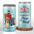 My Dad Is Cooler Than Yours - Dog Personalized Custom 4 In 1 Can Cooler Tumbler - Father's Day, Gift For Pet Owners, Pet Lovers