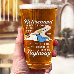 Retirement Is Not The End Of The Road - Family Personalized Custom Beer Glass - Father's Day, Gift For Dad, Grandpa