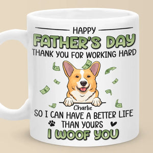 We Have A Better Life Than Yours - Dog & Cat Personalized Custom Mug - Gift For Pet Owners, Pet Lovers