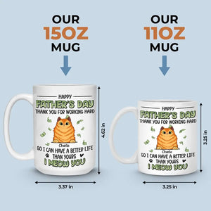 We Have A Better Life Than Yours - Dog & Cat Personalized Custom Mug - Gift For Pet Owners, Pet Lovers