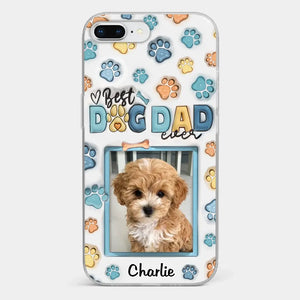 Best Dog Mom Ever - Dog & Cat Personalized Custom 3D Inflated Effect Printed Clear Phone Case - Mother's Day, Gift For Pet Owners, Pet Lovers