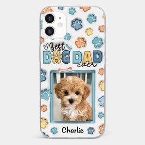 Best Dog Mom Ever - Dog & Cat Personalized Custom 3D Inflated Effect Printed Clear Phone Case - Mother's Day, Gift For Pet Owners, Pet Lovers