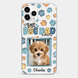 Best Dog Mom Ever - Dog & Cat Personalized Custom 3D Inflated Effect Printed Clear Phone Case - Mother's Day, Gift For Pet Owners, Pet Lovers