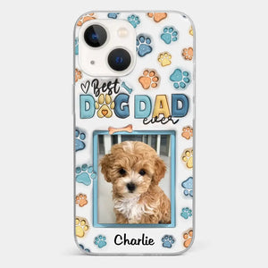 Best Dog Mom Ever - Dog & Cat Personalized Custom 3D Inflated Effect Printed Clear Phone Case - Mother's Day, Gift For Pet Owners, Pet Lovers