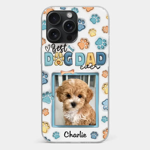 Best Dog Mom Ever - Dog & Cat Personalized Custom 3D Inflated Effect Printed Clear Phone Case - Mother's Day, Gift For Pet Owners, Pet Lovers