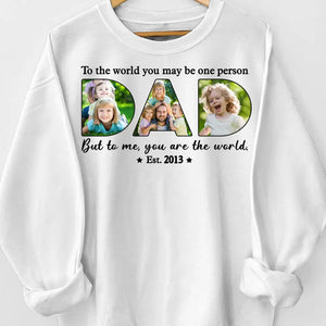 Dad, You Are The World To Us - Family Personalized Custom Unisex Sweatshirt With Design On Sleeve - Father's Day, Gift For Dad, Grandpa