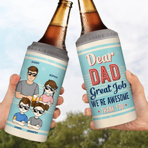 Dear Dad Great Job We're Awesome - Family Personalized Custom 4 In 1 Can Cooler Tumbler - Father's Day, Gift For Dad, Grandpa