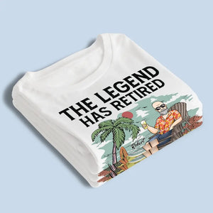 The Legend Has Retired, Not My Problem Anymore - Personalized Custom Unisex T-shirt, Hoodie, Sweatshirt - Appreciation, Retirement Gift For Coworkers, Work Friends, Colleagues