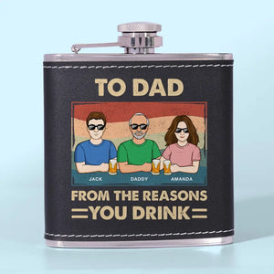 From The Reasons You Drink, Dad - Family Personalized Custom Hip Flask - Father's Day, Gift For Dad, Grandpa