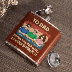 From The Reasons You Drink, Dad - Family Personalized Custom Hip Flask - Father's Day, Gift For Dad, Grandpa