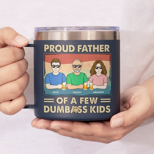 Proud Father Of A Few Kids - Family Personalized Custom 14oz Stainless Steel Tumbler With Handle - Father's Day, Gift For Dad, Grandpa