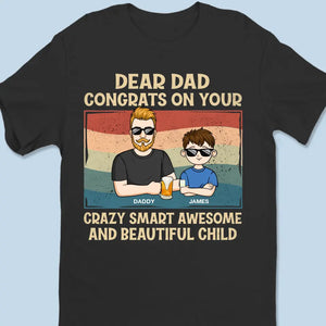 Congrats On Your Crazy Smart Awesome Beautiful Children - Family Personalized Custom Unisex T-shirt, Hoodie, Sweatshirt - Father's Day, Gift For Dad, Grandpa