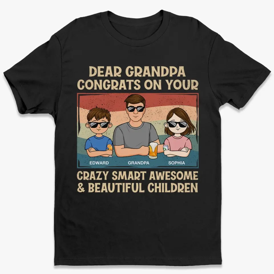 Congrats On Your Crazy Smart Awesome Beautiful Children - Family Personalized Custom Unisex T-shirt, Hoodie, Sweatshirt - Father's Day, Gift For Dad, Grandpa