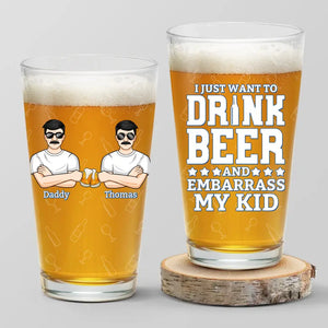 Drink Beer And Embarrass My Kids - Family Personalized Custom Beer Glass - Father's Day, Gift For Dad, Grandpa