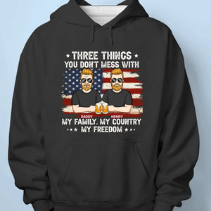 Three Things You Don't Mess With - Family Personalized Custom Unisex T-shirt, Hoodie, Sweatshirt - 4th of July, Gift For Family Members