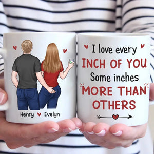 I Love Every Inch Of You - Couple Personalized Custom Mug - Gift For Husband Wife, Anniversary