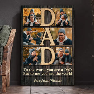 Custom Photo My World Is All About You - Family Personalized Custom Vertical Canvas - Father's Day, Gift For Dad