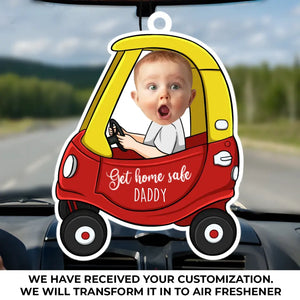 Custom Photo Get Home Safe, We Love You - Family Personalized Custom Car Air Freshener - Gift For Dad, Grandpa