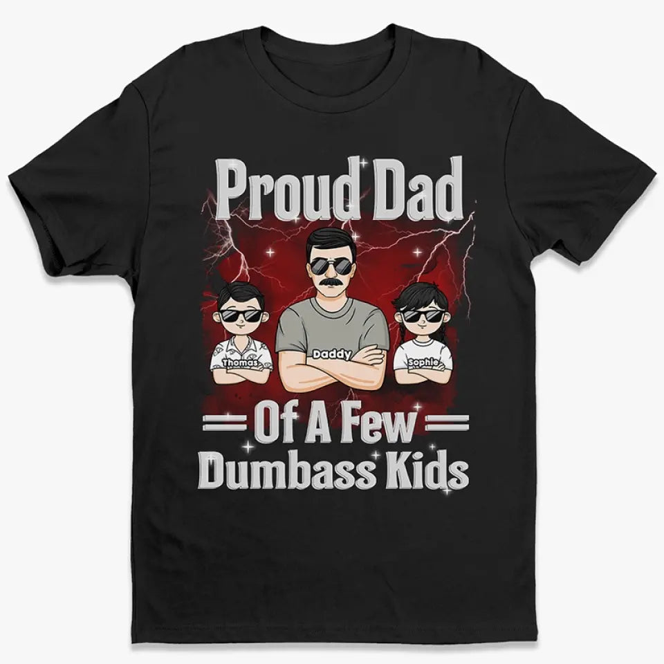 Proud Dad Of A Few Kids - Family Personalized Custom Unisex T-shirt, Hoodie, Sweatshirt - Father's Day, Gift For Dad, Grandpa