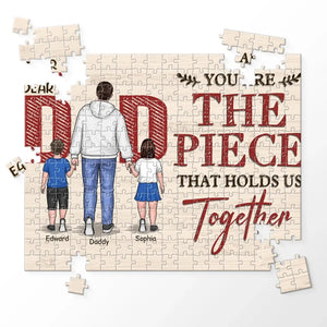 You Are The Piece That Holds Us Together - Family Personalized Custom Jigsaw Puzzle - Father's Day, Gift For Family Dad