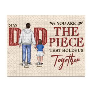 You Are The Piece That Holds Us Together - Family Personalized Custom Jigsaw Puzzle - Father's Day, Gift For Family Dad