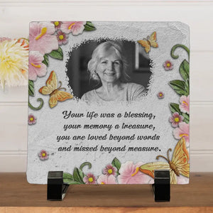 Custom Photo Your Life Was A Blessing, Your Memory A Treasure - Memorial Personalized Custom Square Shaped Stone With Stand - Sympathy Gift For Family Members