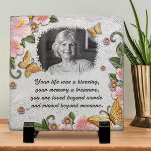 Custom Photo Your Life Was A Blessing, Your Memory A Treasure - Memorial Personalized Custom Square Shaped Stone With Stand - Sympathy Gift For Family Members